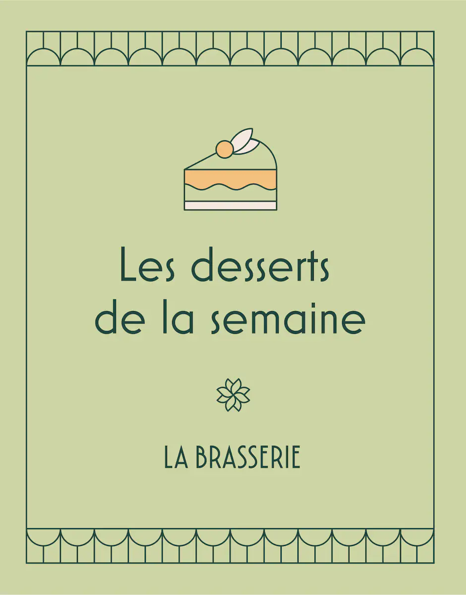 Carte “Les desserts de la semaine” de La Brasserie.