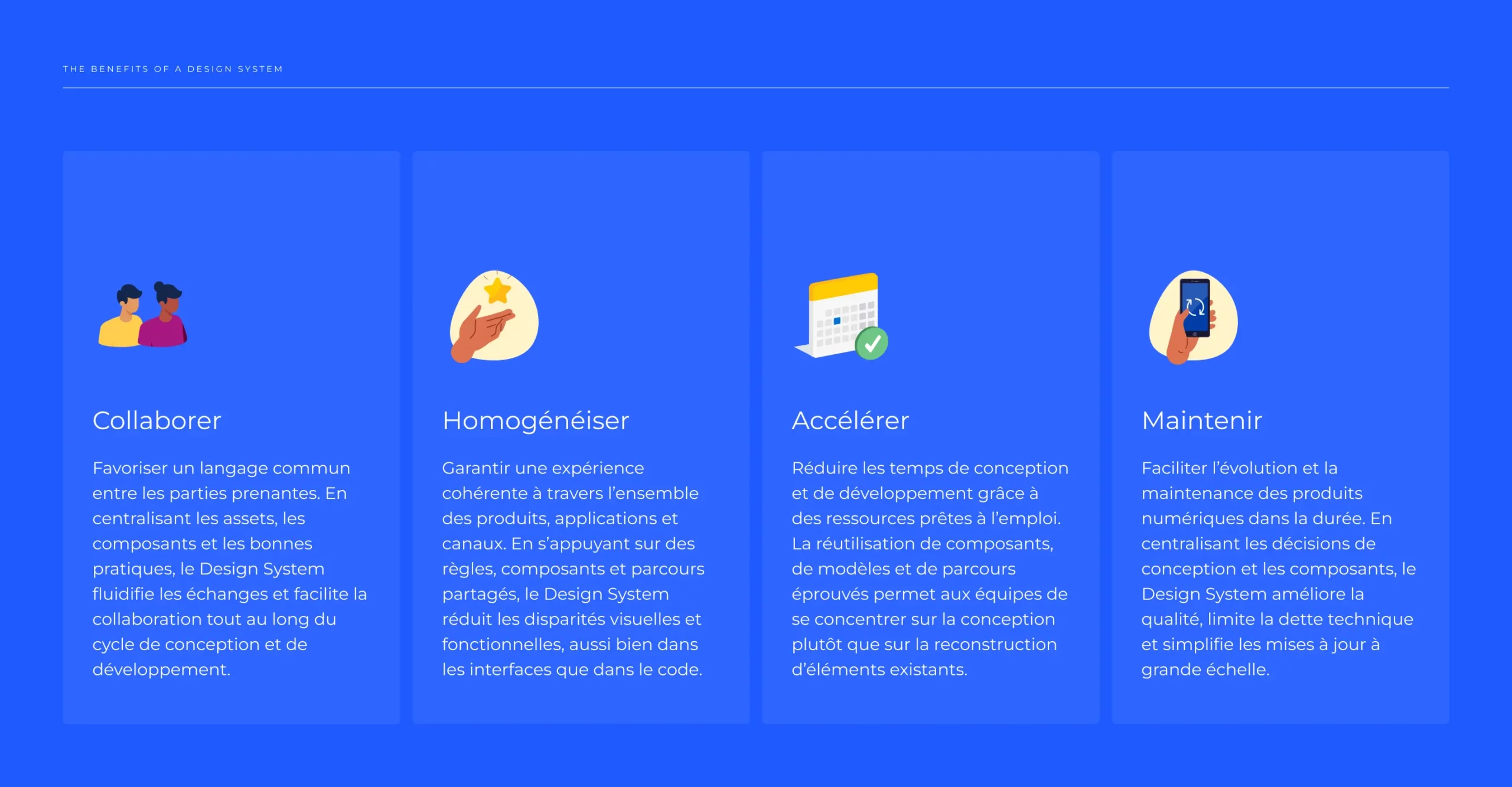 Présentation des bénéfices du design system : collaboration, harmonisation, accélération des projets et maintenance des interfaces.
